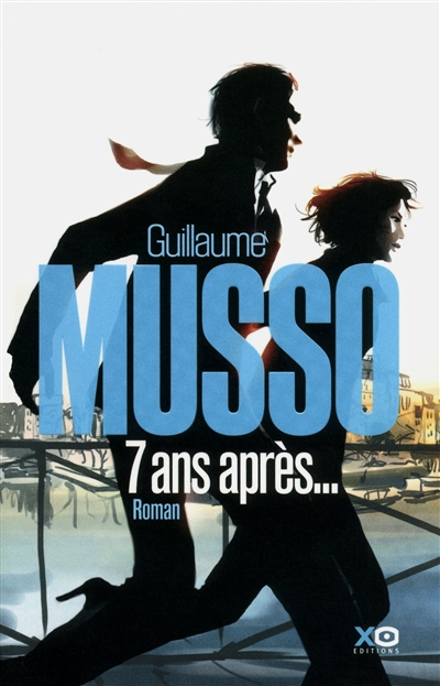 Découvrez mon avis sur le roman 7 ans après... de Guillaume Musso !