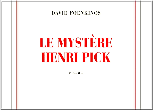 Lecture Le mystère Henri Pick David Foenkinos Gallimard 2