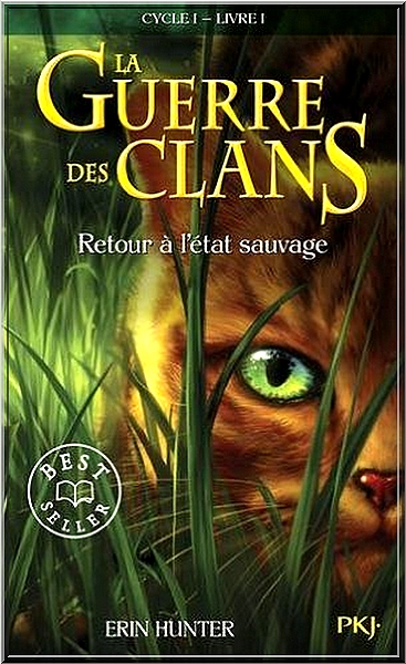 J'ai lu La guerre des clans Retour à l'état sauvage cycle 1 livre 1 Erin Hunter 1