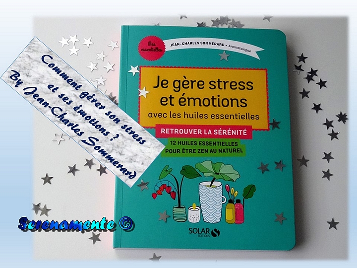 Envie d'apprendre à gérer votre stress et vos émotions ? Découvrez vite le nouveau livre de Jean-Charles Sommerard qui vous aidera à mieux vivre grâce aux huiles essentielles !