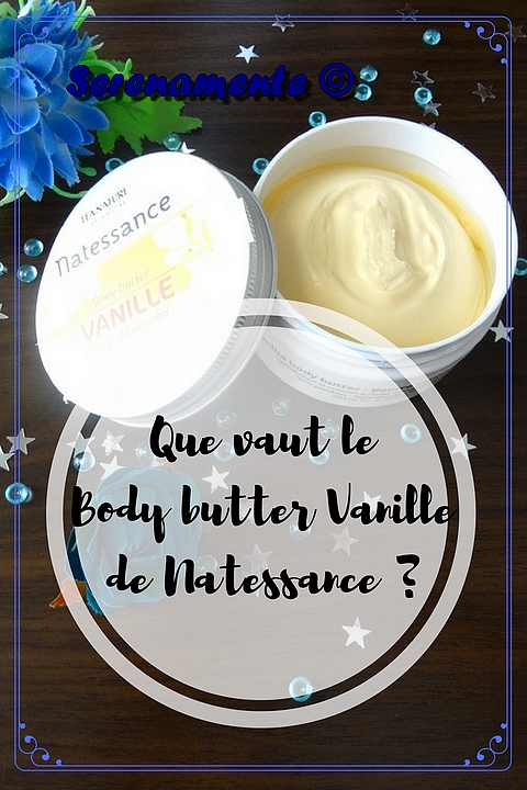 Découvrez vite mon avis sur le Body Butter Vanille de Natessance du groupe Léa Nature ! Mon avis et mon test sur le blog !