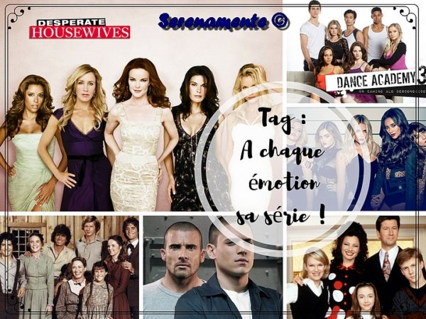 Tag A chaque émotion sa série ou j'adore les séries télévisées