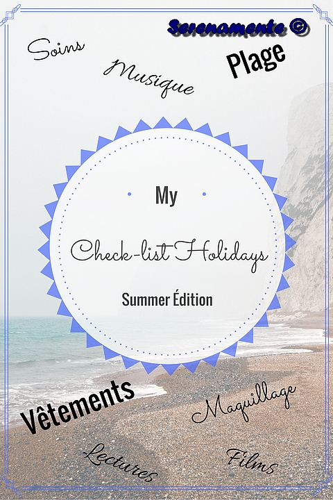 Ma check-list valise en 5 points pour mes vacances d'été, Summer Edition ! Téléchargez mon document PDF pour vous aider à vous organiser !