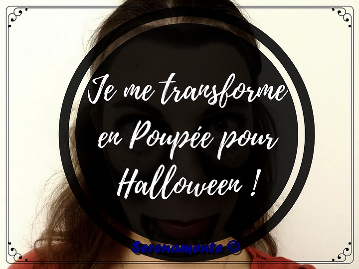 Découvrez vite mon maquillage de Poupée pour Halloween ! Halloween's Doll's Makeup !