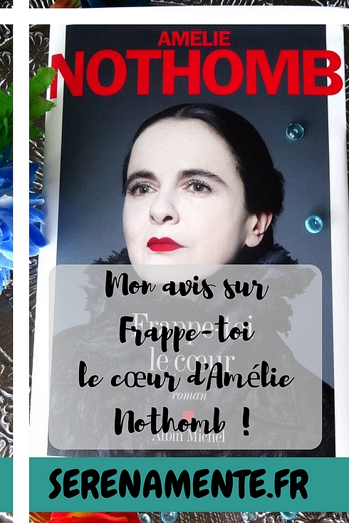 Découvrez vite mon avis sur le roman Frappe-toi le cœur, le dernier roman d'Amélie Nothomb, publié chez Albin Michel !