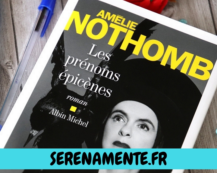 Découvrez vite mon avis sur le dernier roman Les prénoms épicènes d'Amélie Nothomb - publié chez Albin Michel ! Top ou flop ?