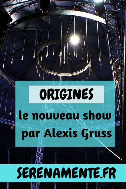 Découvrez vite mon avis sur le nouveau spectacle Origines par Alexis Gruss ! Je vous emmène également dans les coulisses du show !