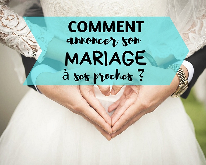 Comment annoncer son mariage à ses proches ? Communication orale, écrite, faire-parts et pratiques en vigueur !