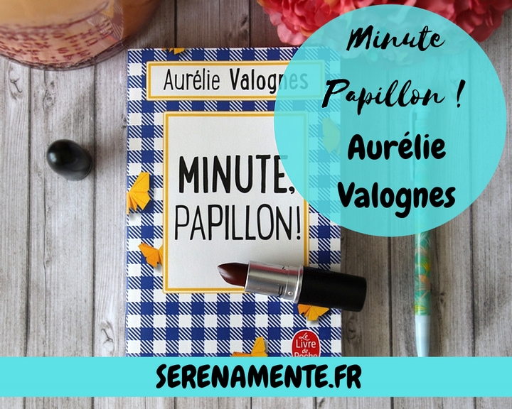 Découvrez vite mon avis sur Minute, Papillon ! Le roman d'Aurélie Valognes sur Rose, cette mère célibataire totalement dévouée aux autres !