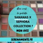 Découvrez vite mon avis sur la palette Sananas X Sephora Collection ! Mon avis, mon test et mes swatches sur la palette de 18 fards !